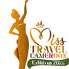 Miss Travel Cameroun 2025 - Phases Regionales